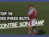 Top10 buts contre son camp football